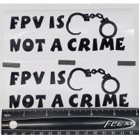 FPV IS NOT A CRIME #1 HIGH QUALITY VINYL DECAL 