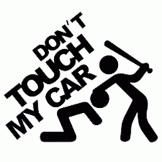 DONT TOUCH MY CAR #2  Vinyl Decal