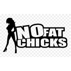 No Fat Chicks #2 Vinyl Decal