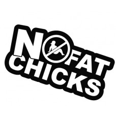 No Fat Chicks Vinyl Decal
