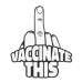 Funny Freedom “Vaccinate This!” #2 HIGH QUALITY VINYL DECAL 